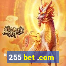 255 bet .com